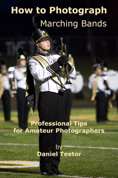 How to Photograph Marching Bands (eBook, ePUB)