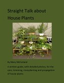 Straight Talk about House Plants (eBook, ePUB) Straight Talk about House Plants (eBook, ePUB)