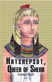 Hatshepsut, Queen of Sheba (eBook, ePUB) Hatshepsut, Queen of Sheba (eBook, ePUB)