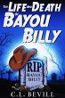 The Life and Death of Bayou Billy... - Bild 1