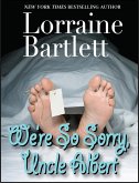 We're So Sorry, Uncle Albert (eBook, ePUB)