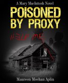 Poisoned by Proxy, a Mary MacIntosh novel (eBook, ePUB) Poisoned by Proxy, a Mary MacIntosh novel (eBook, ePUB)