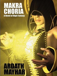 Makra Choria: A Novel of High Fantasy (eBook, ePUB) - Mayhar, Ardath