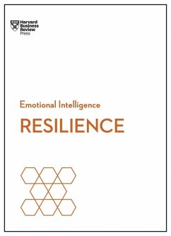 Resilience (HBR Emotional Intelligence Series) (eBook, ePUB) - Review, Harvard Business; Goleman, Daniel; Sonnenfeld, Jeffrey A.; Achor, Shawn