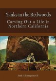 Yanks in the Redwoods (eBook, ePUB)