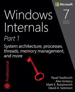 Windows Internals, Part 1 (eBook, PDF) - Yosifovich, Pavel; Solomon, David A.; Solomon, David A.; Ionescu, Alex