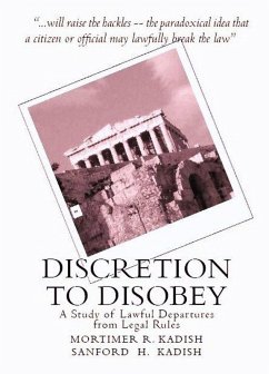 Cover Discretion to Disobey: A Study of Lawful Departures from Legal Rules (eBook, ePUB)
