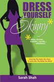 Dress Yourself Skinny (eBook, ePUB)