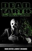 Dead Earth: The Green Dawn (Book 1) (eBook, PDF)
