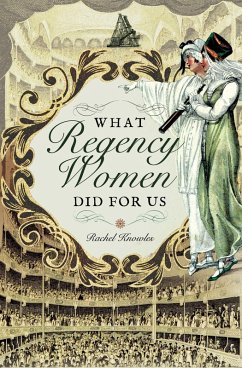 Cover What Regency Women Did For Us (eBook, ePUB)