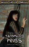 Tarnished Wings Book Three (eBook, ePUB) Tarnished Wings Book Three (eBook, ePUB)