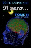 Il sera... Tome 2 Les Engrammes (eBook, ePUB)