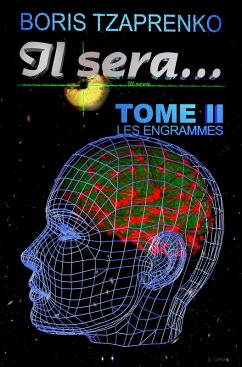 Cover Il sera... Tome 2 Les Engrammes (eBook, ePUB)