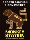 Monkey Station: The Macaque Cycle, Book One (eBook, ePUB)