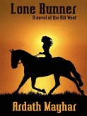 Lone Runner: A Novel of the Old West (eBook, ePUB)
