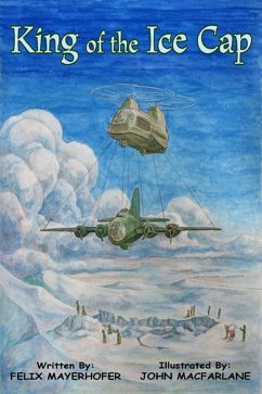 King of the Ice Cap (eBook, ePUB) - Mayerhofer, Felix King of the Ice Cap (eBook, ePUB) - Mayerhofer, Felix