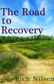 The Road to Recovery: Overcoming and Moving Beyond Your Grief (eBook, ePUB)