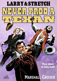 Cover Larry and Stretch 07: Never Prod a Texan (eBook, ePUB)