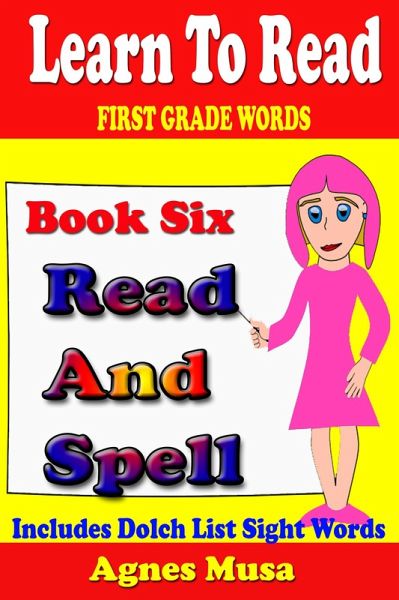 Book Six Read And Spell First Grade Words (eBook, ePUB) Book Six Read And Spell First Grade Words (eBook, ePUB)