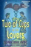 The Two Of Cups Is For Lovers (eBook, ePUB) The Two Of Cups Is For Lovers (eBook, ePUB)