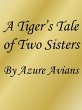 A Tiger's Tale of Two Sisters (eBook,... - Bild 1
