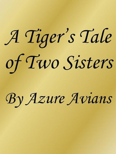 A Tiger's Tale of Two Sisters (eBook, ePUB) A Tiger's Tale of Two Sisters (eBook, ePUB)