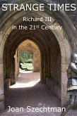 Strange Times: Richard III in the 21st Century--Book 3 (eBook, ePUB)