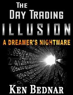 The Day Trading Illusion (eBook, ePUB) - Bednar, Ken