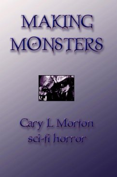 Cover Making Monsters (sci-fi horror tales) (eBook, ePUB)