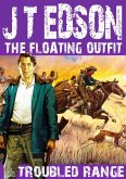 The Floating Outfit 12: Troubled Range (eBook, ePUB)