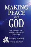 Making Peace with God: The Journey of a Course in Miracles Student (eBook, ePUB)