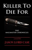 Killer To Die For (The MacMaster Chronicles, #2) (eBook, ePUB)