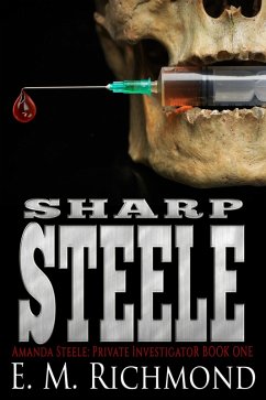 Sharp Steele (Amanda Steele: Private Investigator, #1) (eBook, ePUB) - Richmond, E. M.