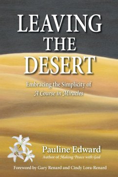 Cover Leaving the Desert: Embracing the Simplicity of A Course in Miracles (eBook, ePUB)