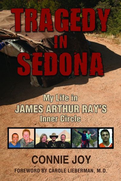 Tragedy in Sedona; My Life in James Arthur Ray's Inner Circle (eBook, ePUB)