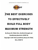 The Best Exercises To Effectively Build Full Body Maximum Strength (eBook, ePUB) The Best Exercises To Effectively Build Full Body Maximum Strength (eBook, ePUB)