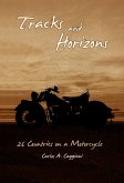 Tracks and Horizons: 26 Countries on a Motorcycle (eBook, ePUB)