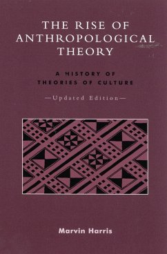The Rise of Anthropological Theory (eBook, ePUB) - Harris, Marvin The Rise of Anthropological Theory (eBook, ePUB) - Harris, Marvin