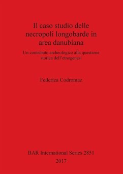 Il caso studio delle necropoli longobarde in area danubiana: Un contributo archeologico alla questione storica dell'etnogenesi - Codromaz, Federica