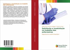 Satisfação e insatisfação no trabalho dos enfermeiros - Saura Sartoreto Mallagoli, Isabela;Kurcgant, Paulina