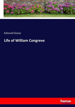 Life of William Congreve - Gosse, Edmund