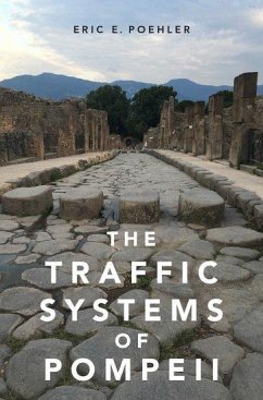 Traffic Systems of Pompeii - Poehler, Eric E