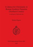 Evidence for Christianity in Roman Southern Pannonia (Northern Croatia)