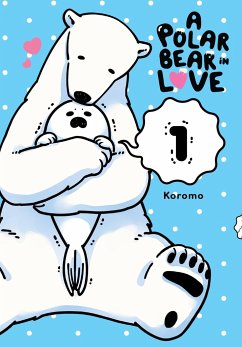 A Polar Bear in Love Vol. 1 - Koromo