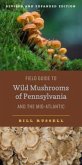 Field Guide to Wild Mushrooms of Pennsylvania and the Mid-Atlantic