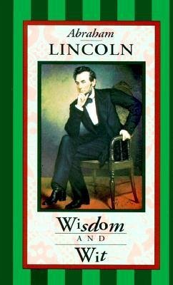Cover Abraham Lincoln: Wisdom & Wit