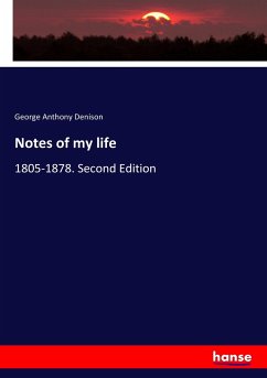 Notes of my life - Denison, George Anthony