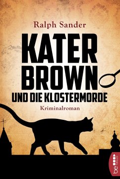 Kater Brown und die Klostermorde / Kater Brown Bd.1 - Sander, Ralph