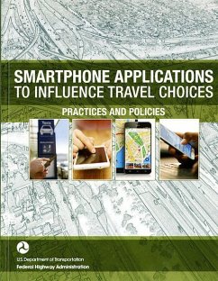 Smartphone Applications to Influence Travel Choices: Practices and Policies: Practices and Policies - Federal Highway Administration