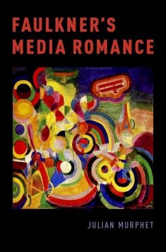 Faulkner's Media Romance - Murphet, Julian